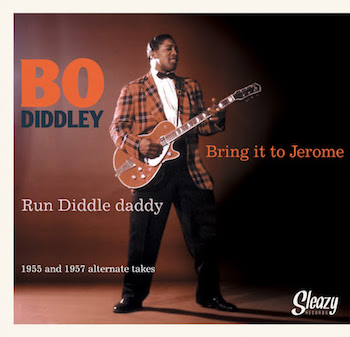 Diddley ,Bo - Bring It To Jerome + 1 Unissued 1955-57 alt takes